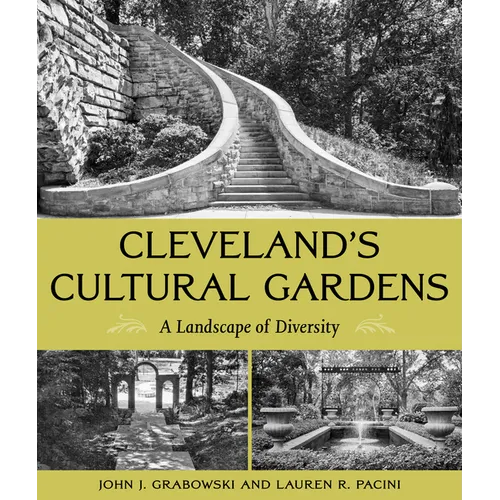 Cleveland's Cultural Gardens: A Landscape of Diversity