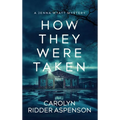 How They Were Taken