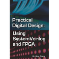 Practical Digital Design: Using SystemVerilog and FPGA