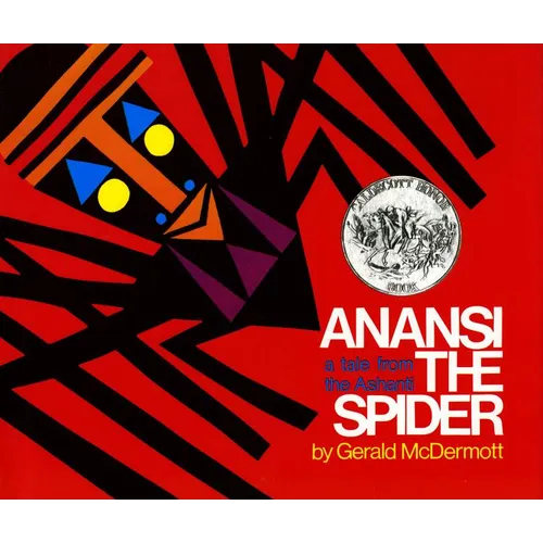 Anansi the Spider: A Tale from the Ashanti (Caldecott Honor Book)