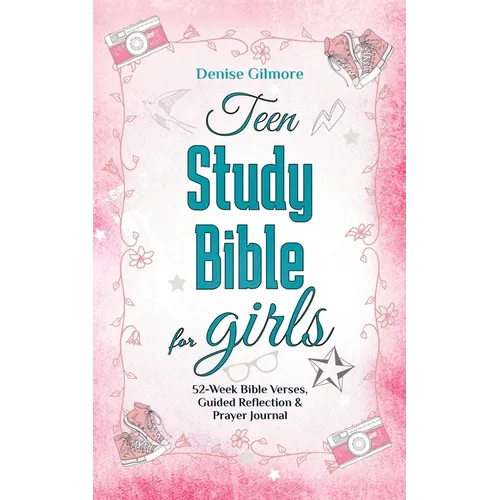 Teen Study Bible for Girls: 52-Week Bible Verses, Guided Reflection and Prayer Journal. (Value Version)
