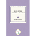 The Art of Spiritual Healing