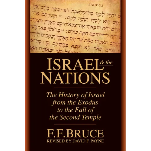 Israel & the Nations: The History of Israel from the Exodus to the Fall of the Second Temple