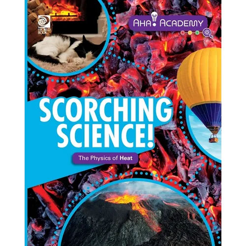 Scorching Science! The Physics of Heat