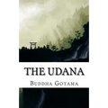 The Udana: The Solemn Utterances of the Buddha (Bilingual Edition)