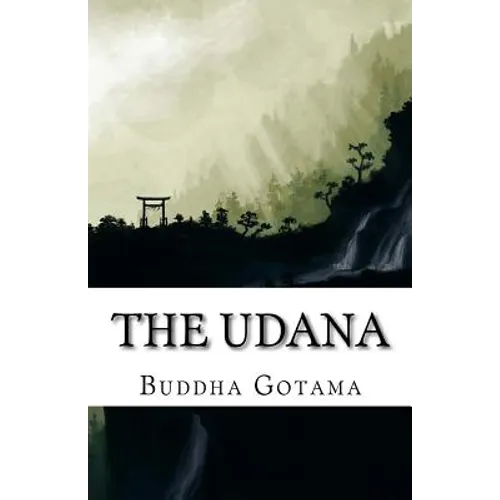 The Udana: The Solemn Utterances of the Buddha (Bilingual Edition)
