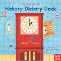 Hickory Dickory Dock: (A Classic Nursery Rhyme Board Book with Interactive Sliders and Qr Code for Instrumental and Vocal Versions - For Babies and To
