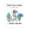 The Tall Man, A Western Saga