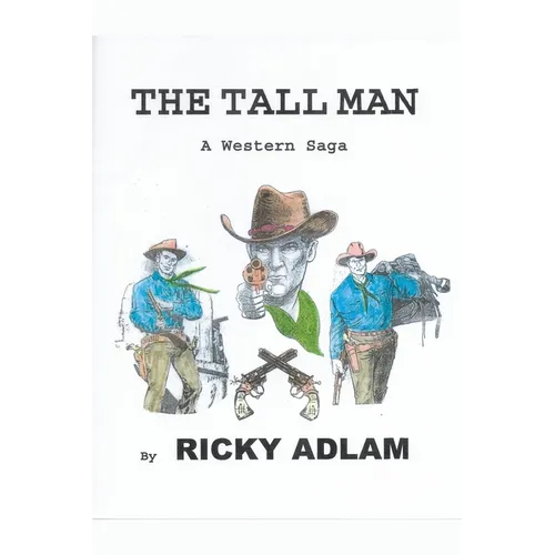 The Tall Man, A Western Saga