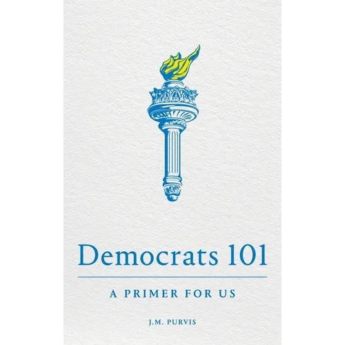 Democrats 101: A Primer for Us
