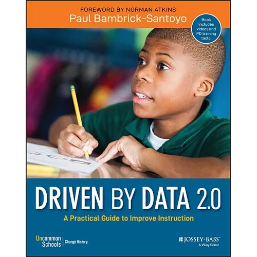 Driven by Data 2.0: A Practical Guide to Improve Instruction