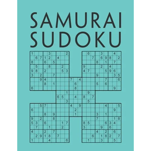 Samurai Sudoku: 1000 Sudokus overlapping into 200 Samurai style puzzles Multi-Level Sudoku Variant Activity Book For Adults