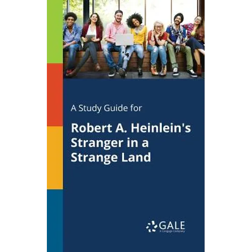 A Study Guide for Robert A. Heinlein's Stranger in a Strange Land