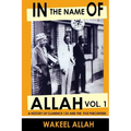 In the Name of Allah Vol. 1: A History of Clarence 13x and the Five Percenters