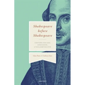 Shakespeare Before Shakespeare: Stratford-Upon-Avon, Warwickshire, and the Elizabethan State