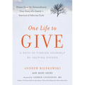One Life to Give: A Path to Finding Yourself by Helping Others
