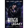 Broken Legacy: A Dark High School Romance
