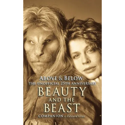 Above & Below: A 25th Anniversary Beauty and the Beast Companion