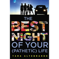 The Best Night of Your (Pathetic) Life