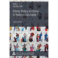 Ethnic Policy in China: Is Reform Inevitable?