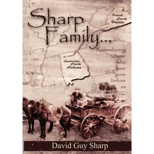 Sharp Family - Patrick County, Virginia to Lauderdale County, Alabama and Beyond