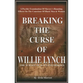 Breaking the Curse of Willie Lynch: The Science of Slave Psychology Paperback - By Alvin Morrow