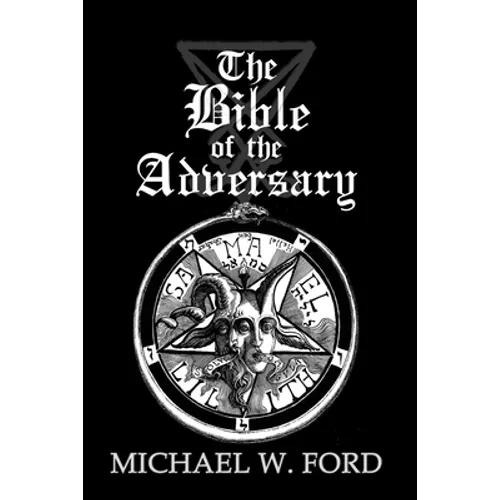 The Bible of the Adversary 10th Anniversary Edition: Adversarial Flame Edition