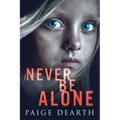 Never Be Alone