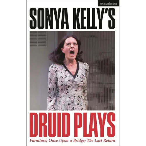 Sonya Kelly's Druid Plays