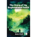 The Story of My Boyhood and Youth