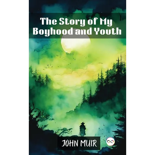 The Story of My Boyhood and Youth