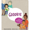Goodbye: A First Conversation about Grief