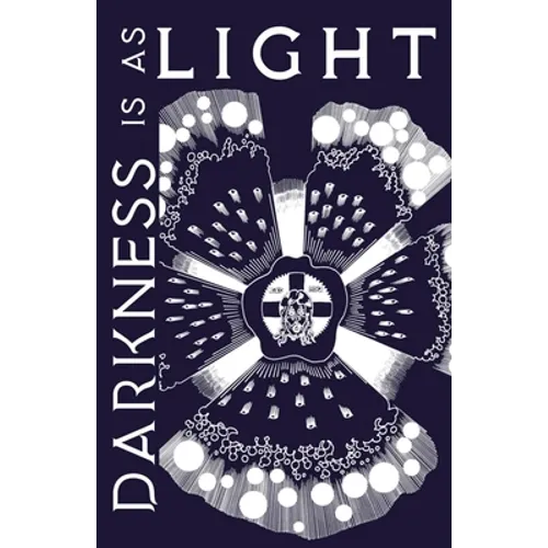 Darkness is as Light
