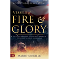 Vessels of Fire and Glory: Breaking Demonic Spells Over America to Release a Great Awakening