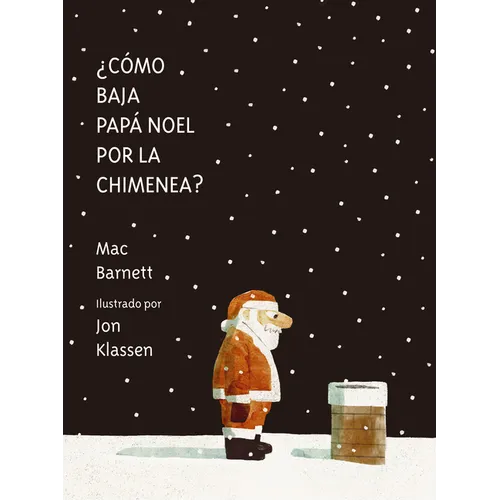 ¿Cómo Baja Papá Noel Por La Chimenea?