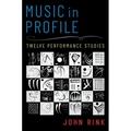 Music in Profile: Twelve Performance Studies