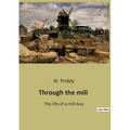 Through the mill: The Journey from Poverty to Hope in Early 20th Century England