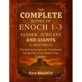 The Complete Books of Enoch 1-3, Jasher, Jubilees and Giants (Large Print): The Banned Scriptures That Reveal the Secrets of the Bible's Lost Chapters