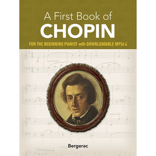 A First Book of Chopin: For the Beginning Pianist with Downloadable Mp3s