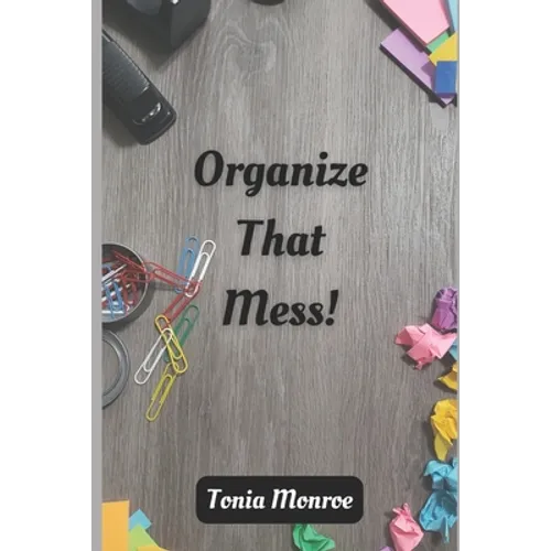 Organize That Mess!