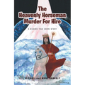 The Heavenly Horseman Murder for Hire: A Bizarre True Crime Story