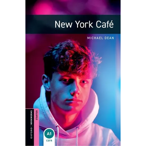 Oxford Bookworms Library: New York Café: Starter: 250-Word Vocabulary