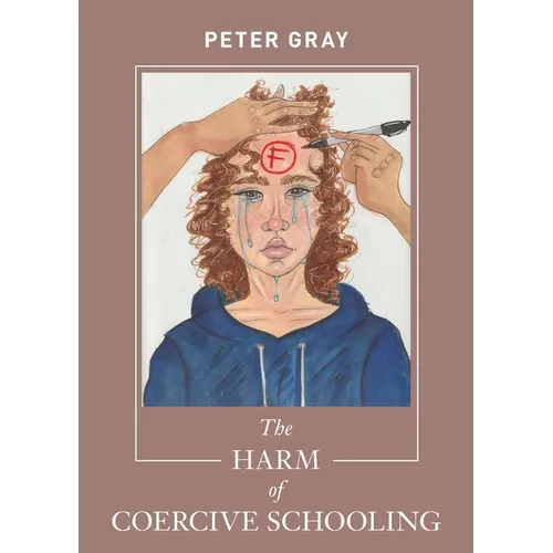 The Harm of Coercive Schooling