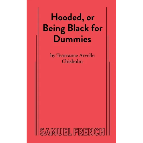 Hooded, or Being Black for Dummies