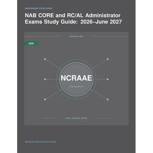 NAB CORE and RC/AL Administrator Exams Study Guide: 2026-June 2027