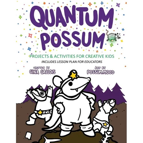 Quantum Possum: Projects & Activities for Creative Kids