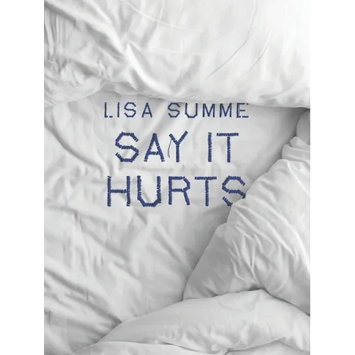 Say It Hurts
