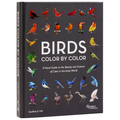 Birds Color by Color: A Visual Guide to the Beauty and Science of Color in the Avian World