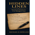 Hidden Lines: The Secret Journal of a U.S. Hostage in Iran