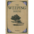 The Weeping House